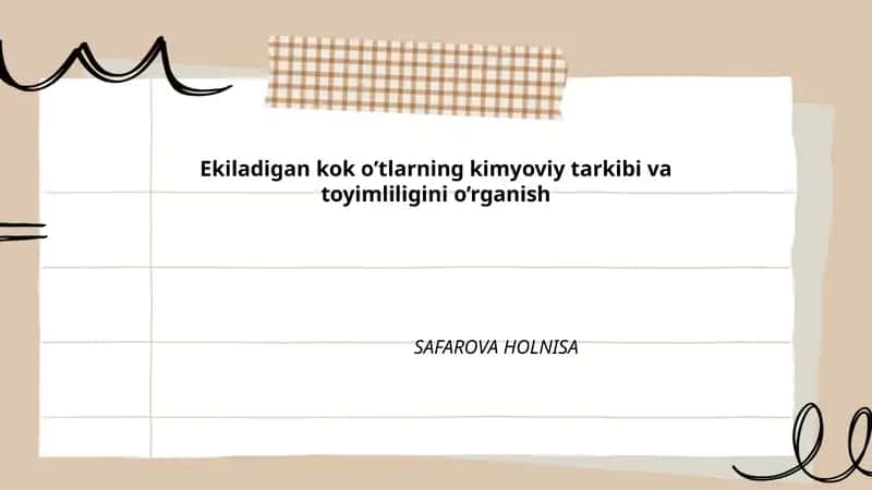 Ekiladigan kok o’tlarning kimyoviy tarkibi va toyimliligini o’rganish