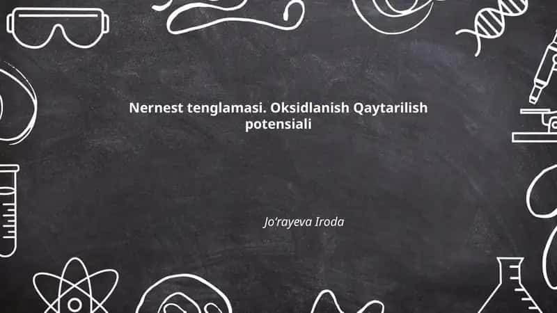 Nernest tenglamasi. Oksidlanish Qaytarilish potensiali