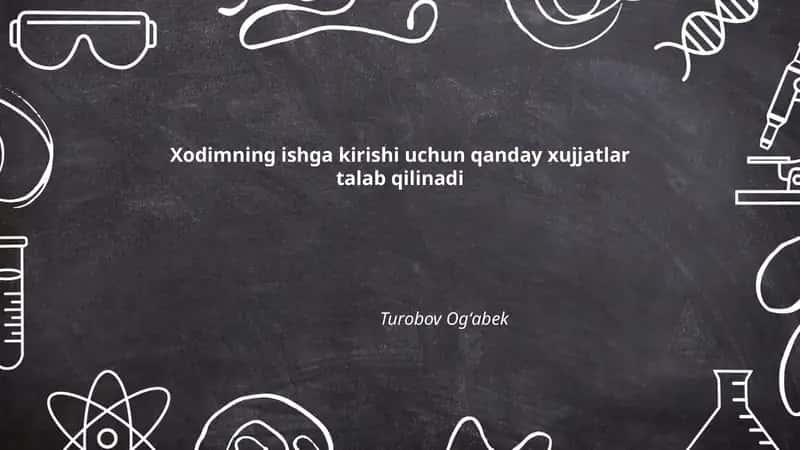 Ishga kirish uchun xujjatlar