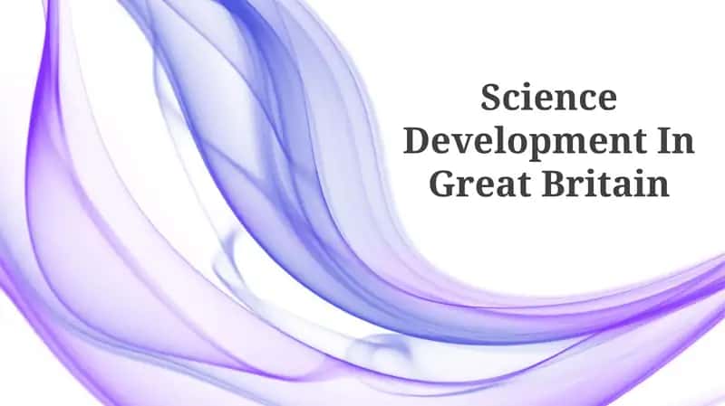 Science Development In Great Britain