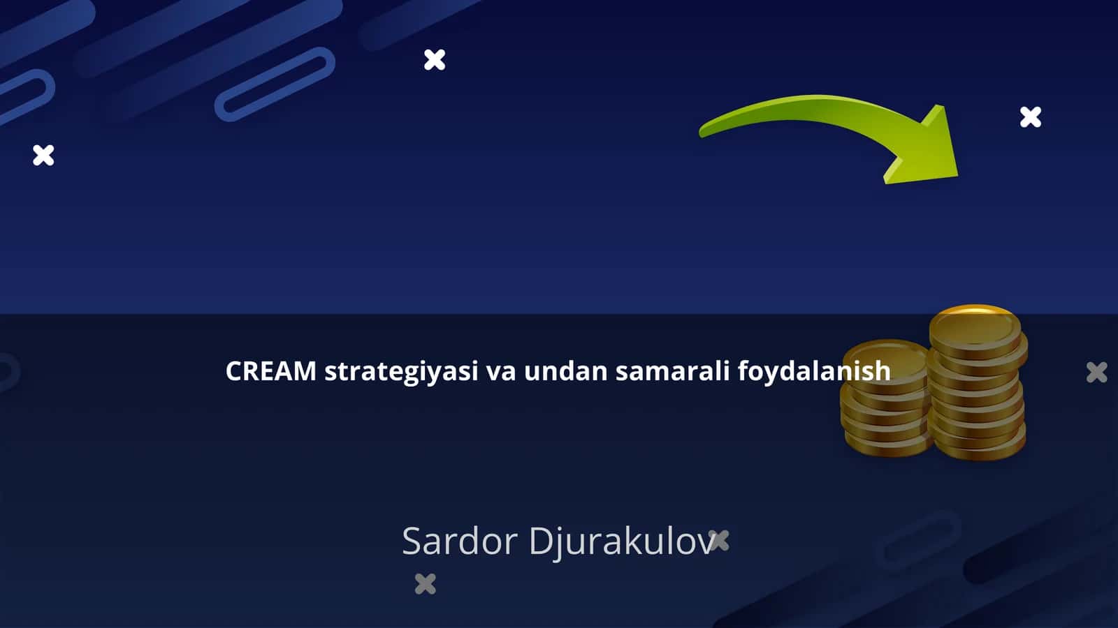 CREAM strategiyasi va undan samarali foydalanish