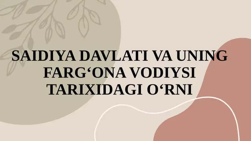 SAIDIYA DAVLATI VA UNING FARG‘ONA VODIYSI TARIXIDAGI O‘RNI