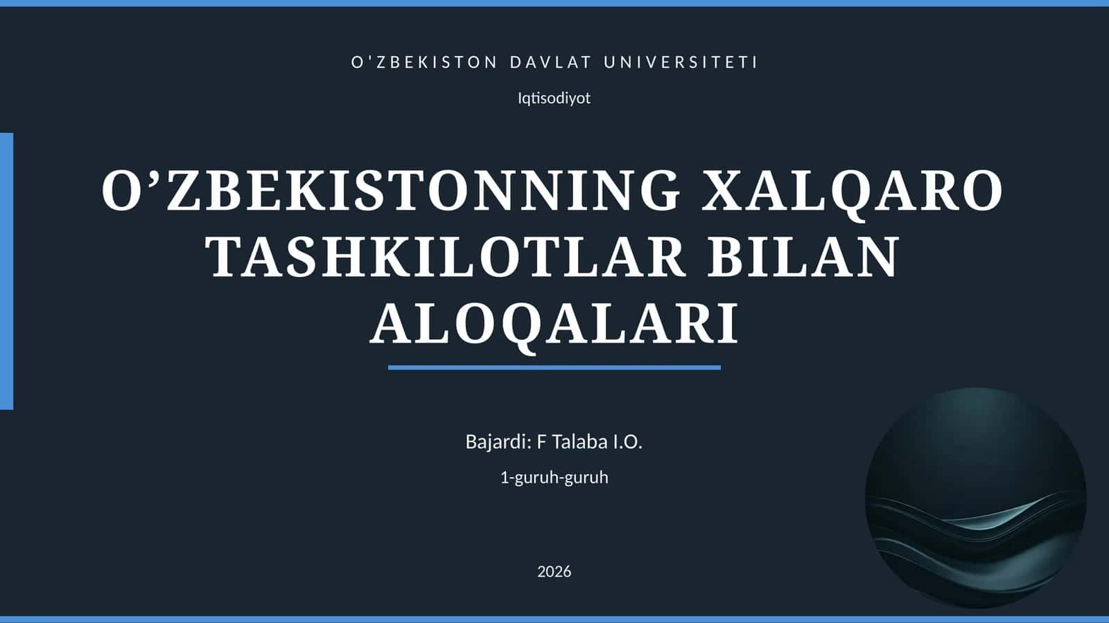 O’ZBEKISTONNING XALQARO TASHKILOTLAR BILAN ALOQALARI