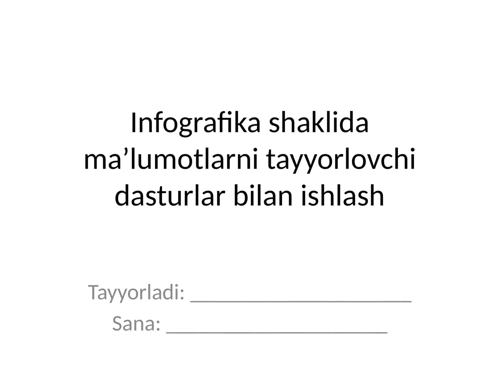 Infografika shaklida ma’lumotlarni tayyorlovchi dasturlar bilan ishlash