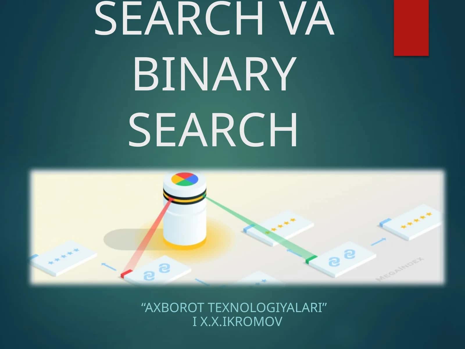 QIDIRUV ALGORITMLARI:LINEAR SEARCH VA BINARY SEARCH