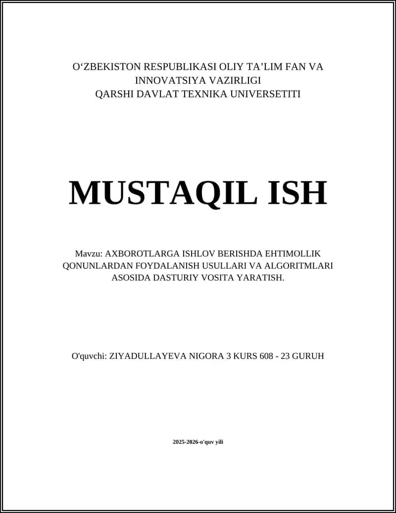 AXBOROTLARGA ISHLOV BERISHDA EHTIMOLLIK QONUNLARDAN FOYDALANISH USULLARI VA ALGORITMLARI ASOSIDA DASTURIY VOSITA YARATISH