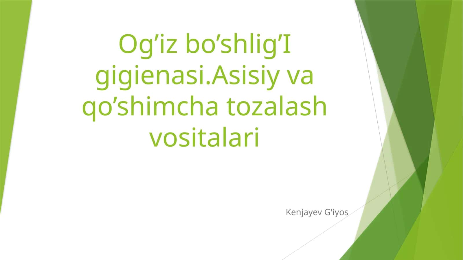 Og’izbo’shlig’Igigienasi.Asisiyvaqo’shimchatozalashvositalari