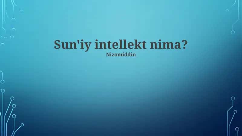 Sun'iy intellekt: Ta'rif, asosiy tushunchalar va tarix