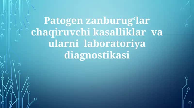 Patogen zamburug'lar chaqiruvchikasalliklar va ularni laboratoriyadiagnostikasi