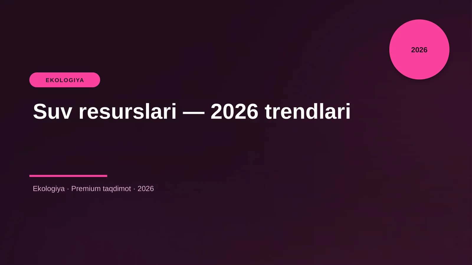 Suv resurslari — 2026 trendlari