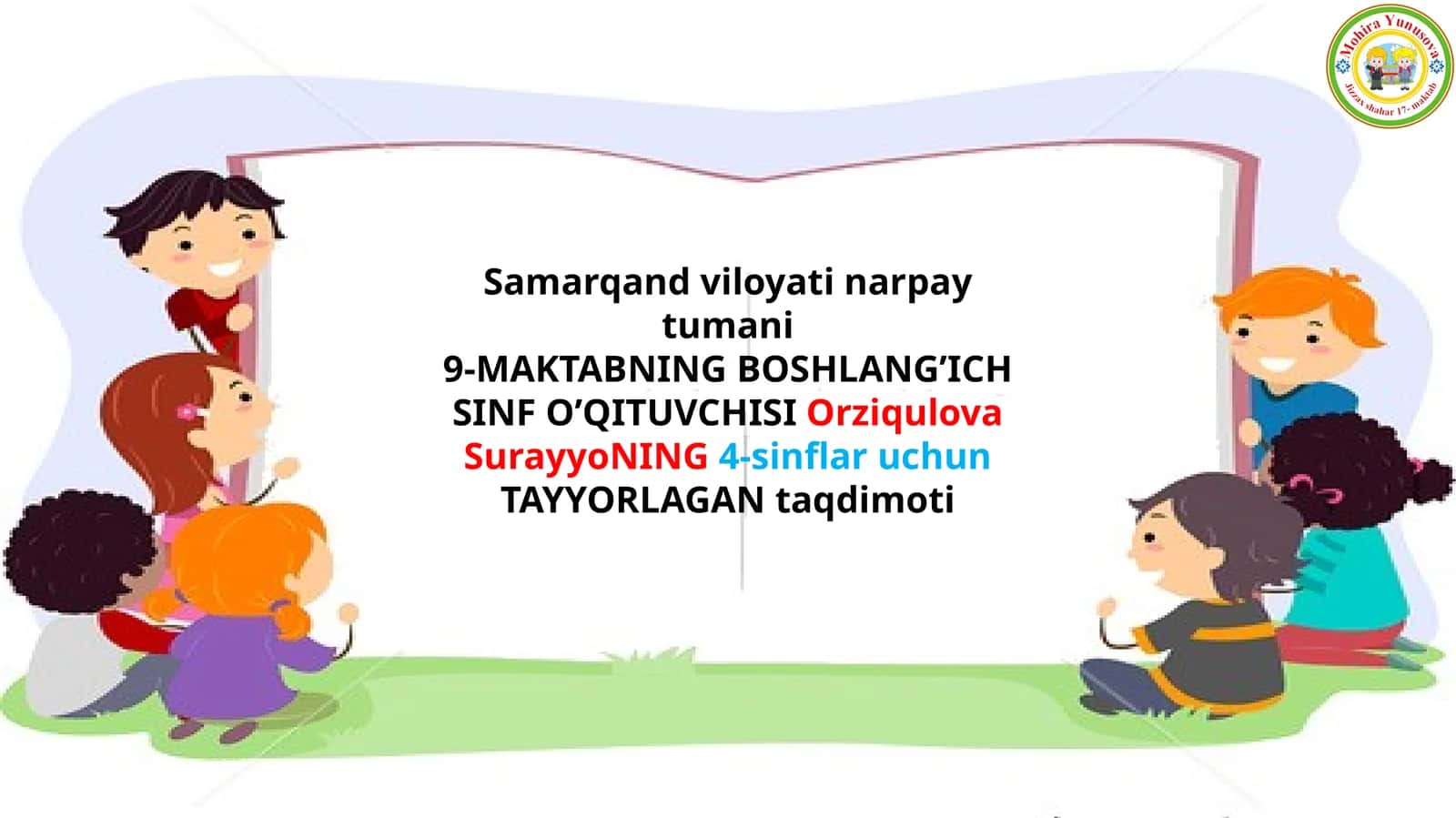 Orziqulova SurayyoNING 4-sinflar uchunTAYYORLAGAN taqdimoti
