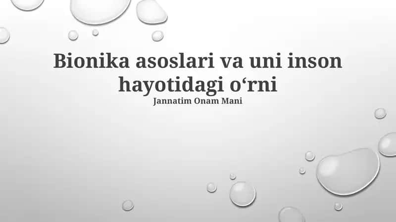 Bionika asoslari va uni inson hayotidagi oʻrni