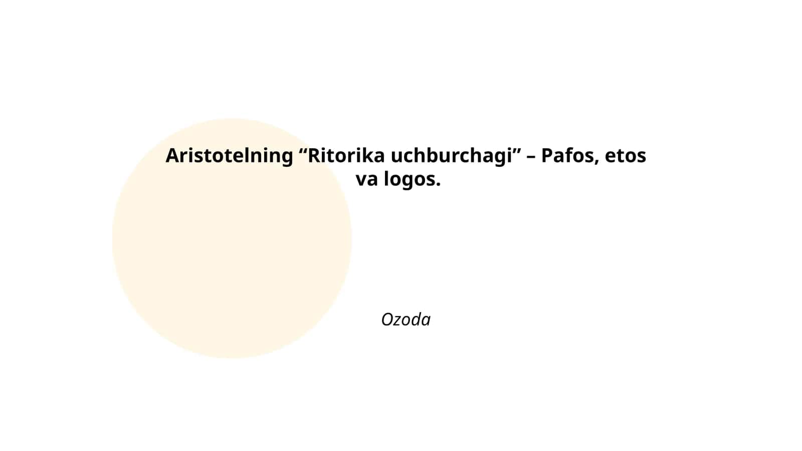 Aristotelning “Ritorika uchburchagi” – Pafos, etos va logos