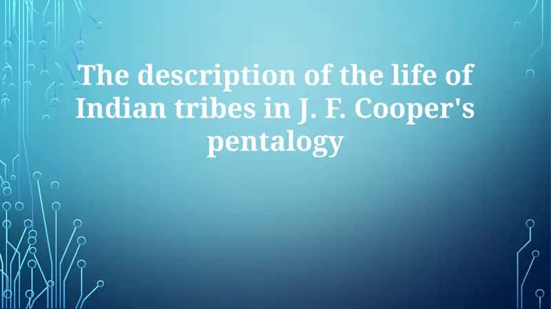 Cooper's Indians: Customs, Conflicts, and Depictions