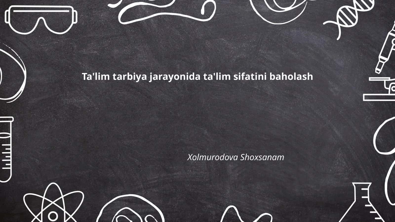 Ta'lim tarbiya jarayonida ta'lim sifatini baholash