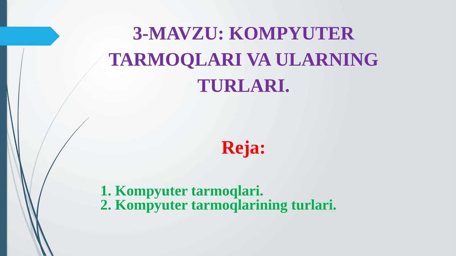 KOMPYUTER TARMOQLARI VA ULARNING TURLARI