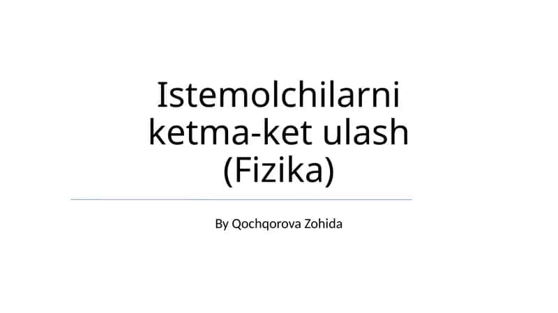 Istemolchilarni ketma-ket ulash (Fizika)