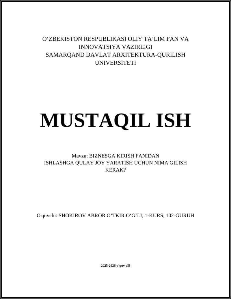 BIZNESGA KIRISH FANIDAN ISHLASHGA QULAY JOY YARATISH UCHUN NIMA GILISH KERAK?