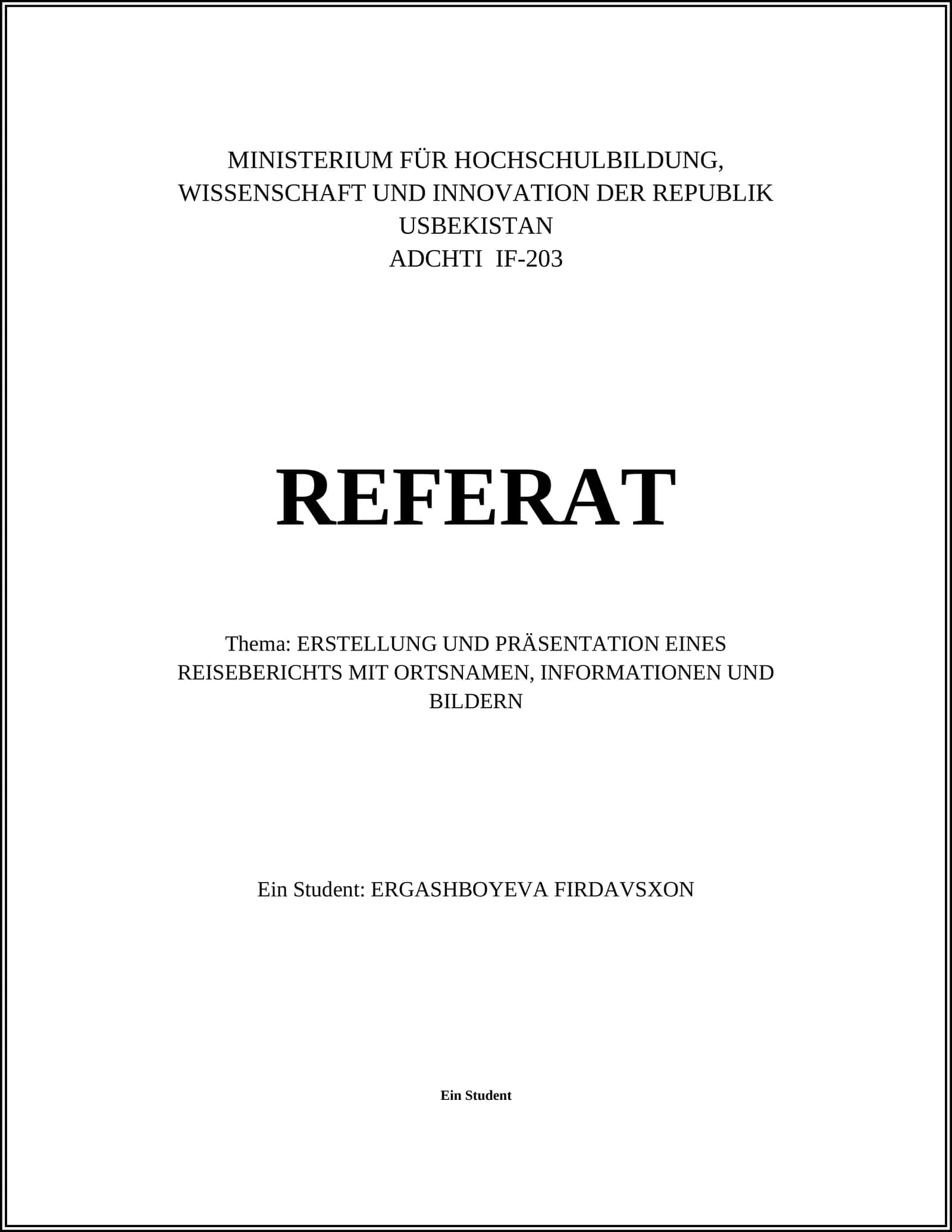 ERSTELLUNG UND PRÄSENTATION EINES REISEBERICHTS MIT ORTSNAMEN, INFORMATIONEN UND BILDERN