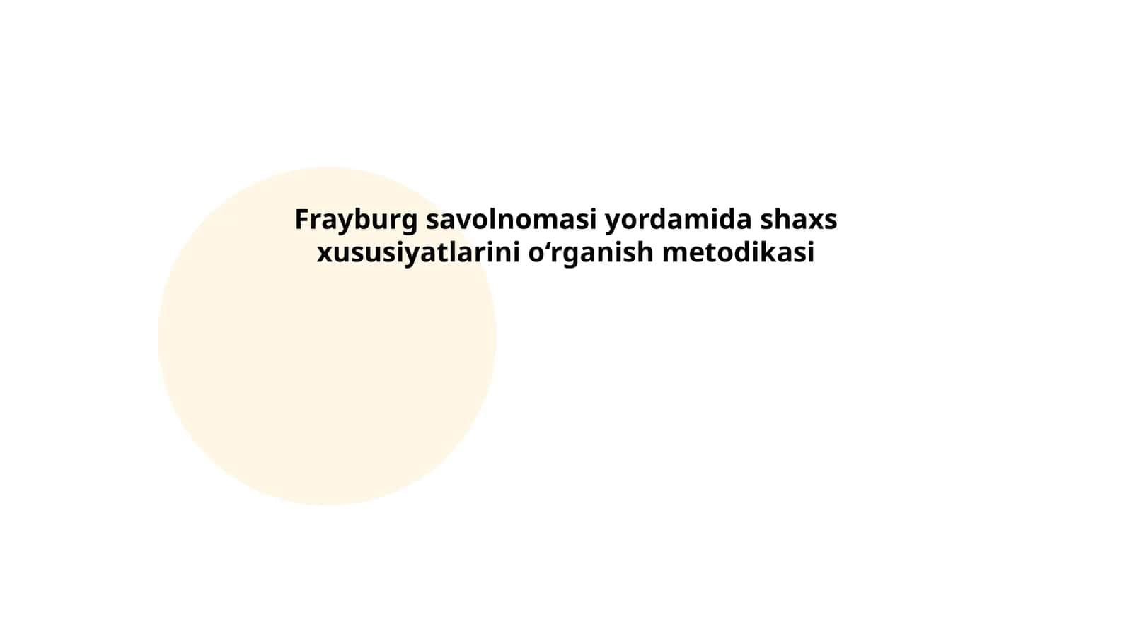 Frayburg savolnomasi yordamida shaxs xususiyatlarini o‘rganish metodikasi