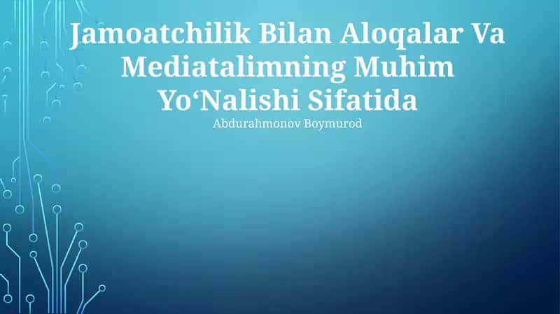 Jamoatchilik Bilan Aloqalar Va Mediatalimning Muhim YoʻNalishi Sifatida