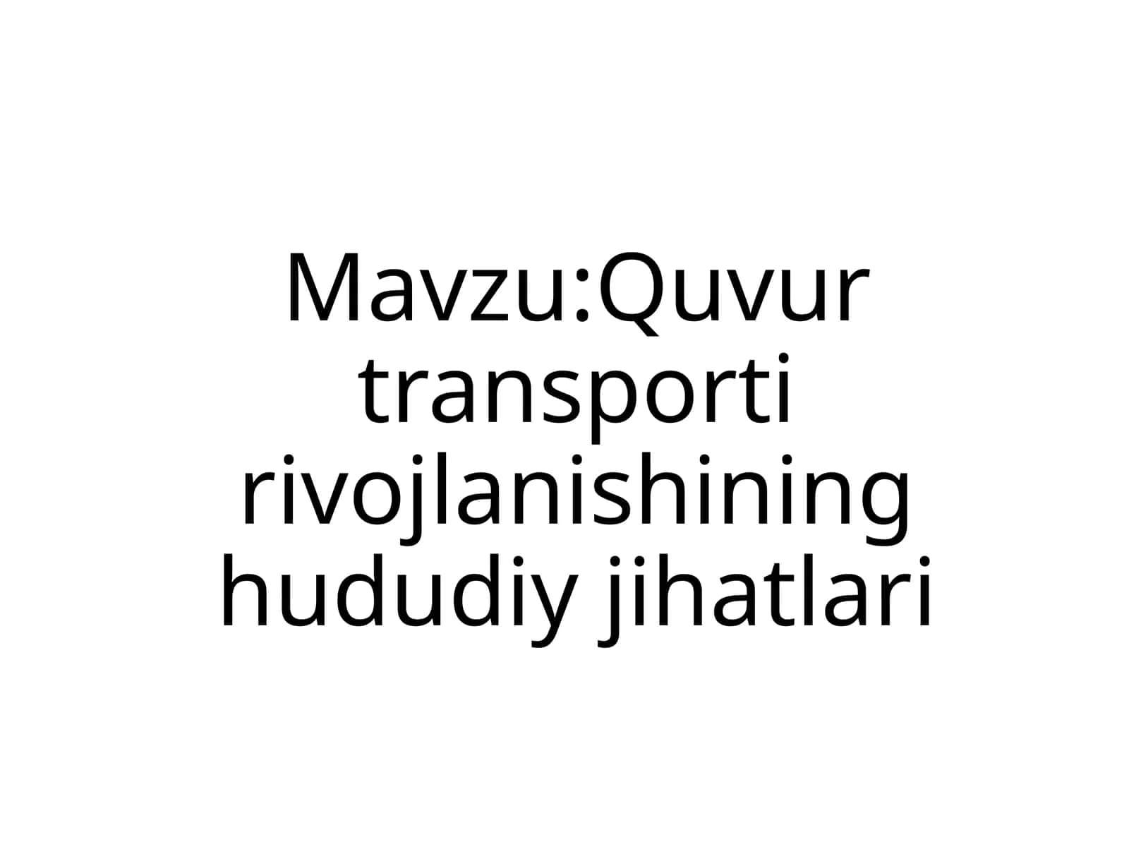Quvurtransportirivojlanishininghududiyjihatlari