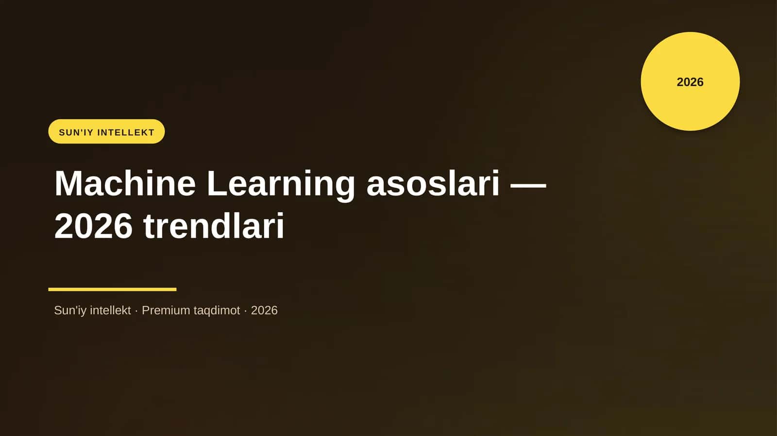 Machine Learning asoslari — 2026 trendlari