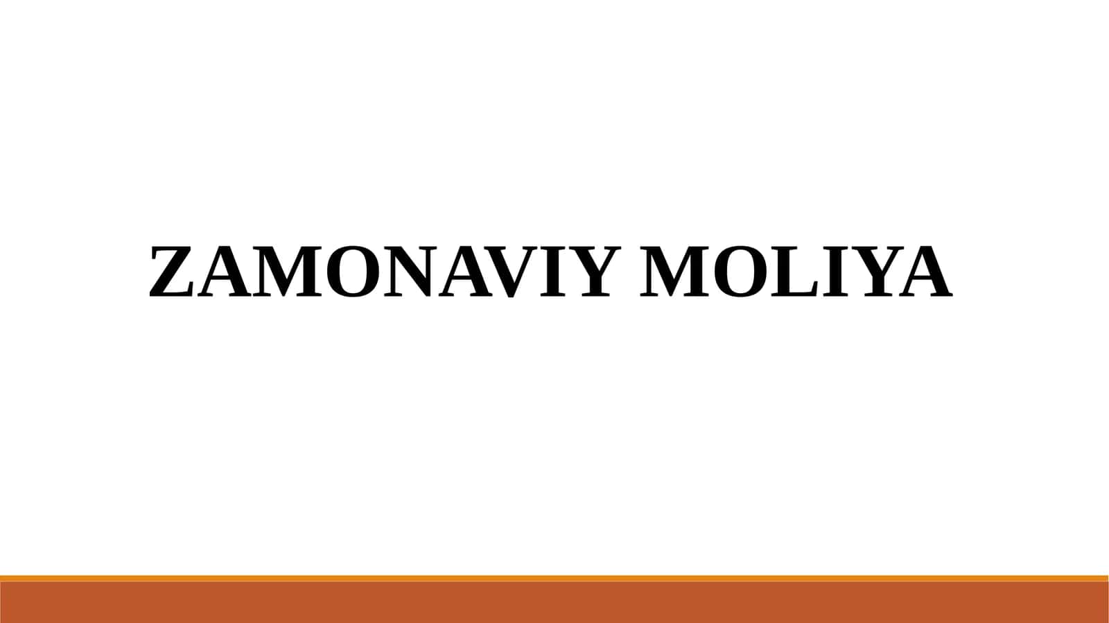 ZAMONAVIY MOLIYA