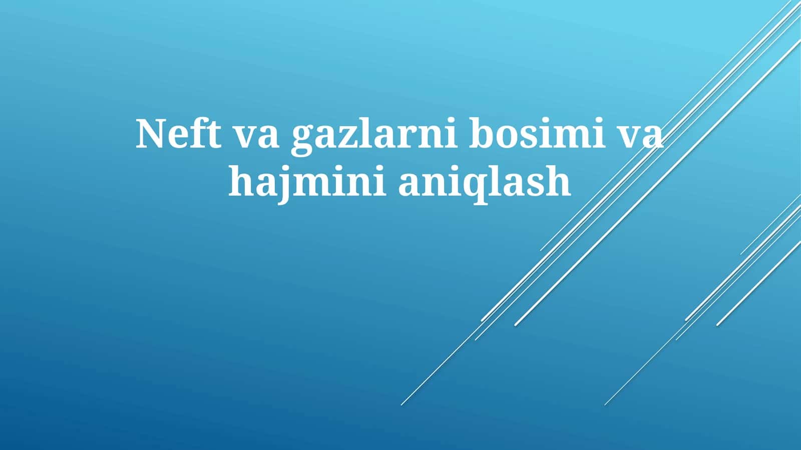 Neft va Gaz Bosimini va Hajmini Aniqlash Usullari