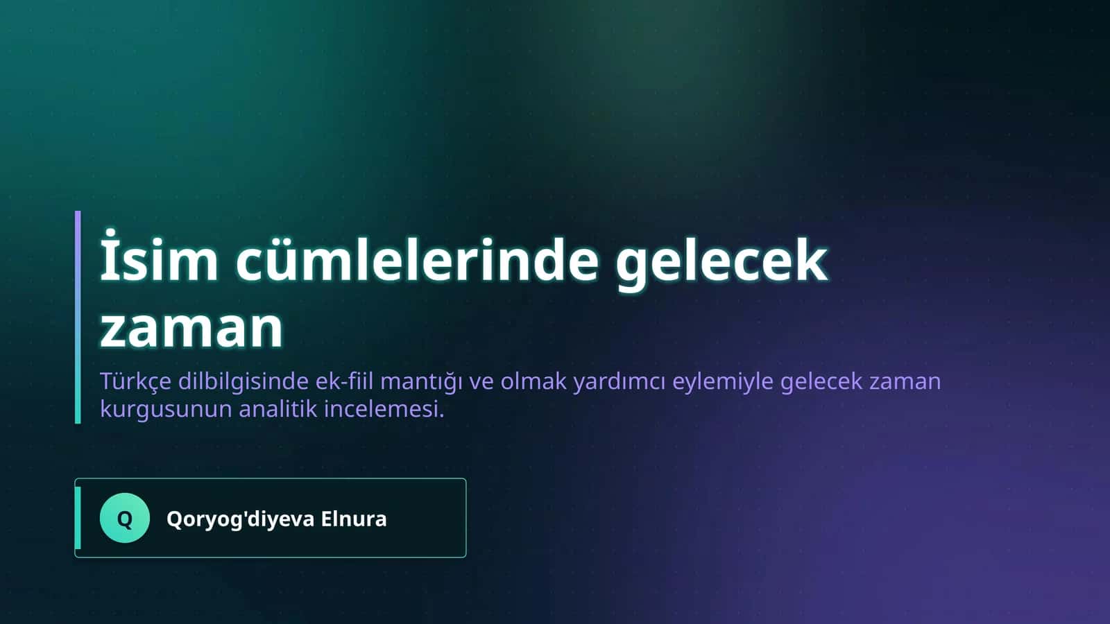 İsim cümlelerinde gelecek zaman