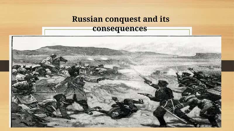 Russian conquest and its consequences