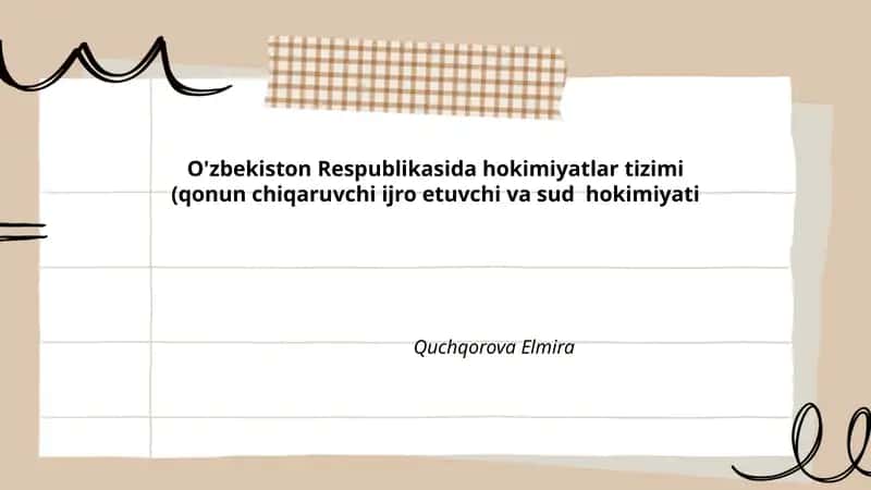 O'zbekiston Respublikasida hokimiyatlar tizimi (qonun chiqaruvchi ijro etuvchi va sud hokimiyati)