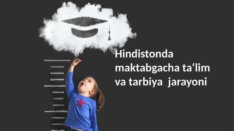Hindistonda Maktabgacha Ta'lim va Tarbiya Jarayoni