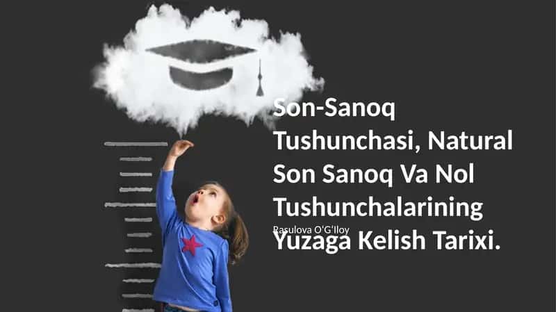 Son-Sanoq Tushunchasi, Natural Son Sanoq Va Nol Tushunchalarining Yuzaga Kelish Tarixi
