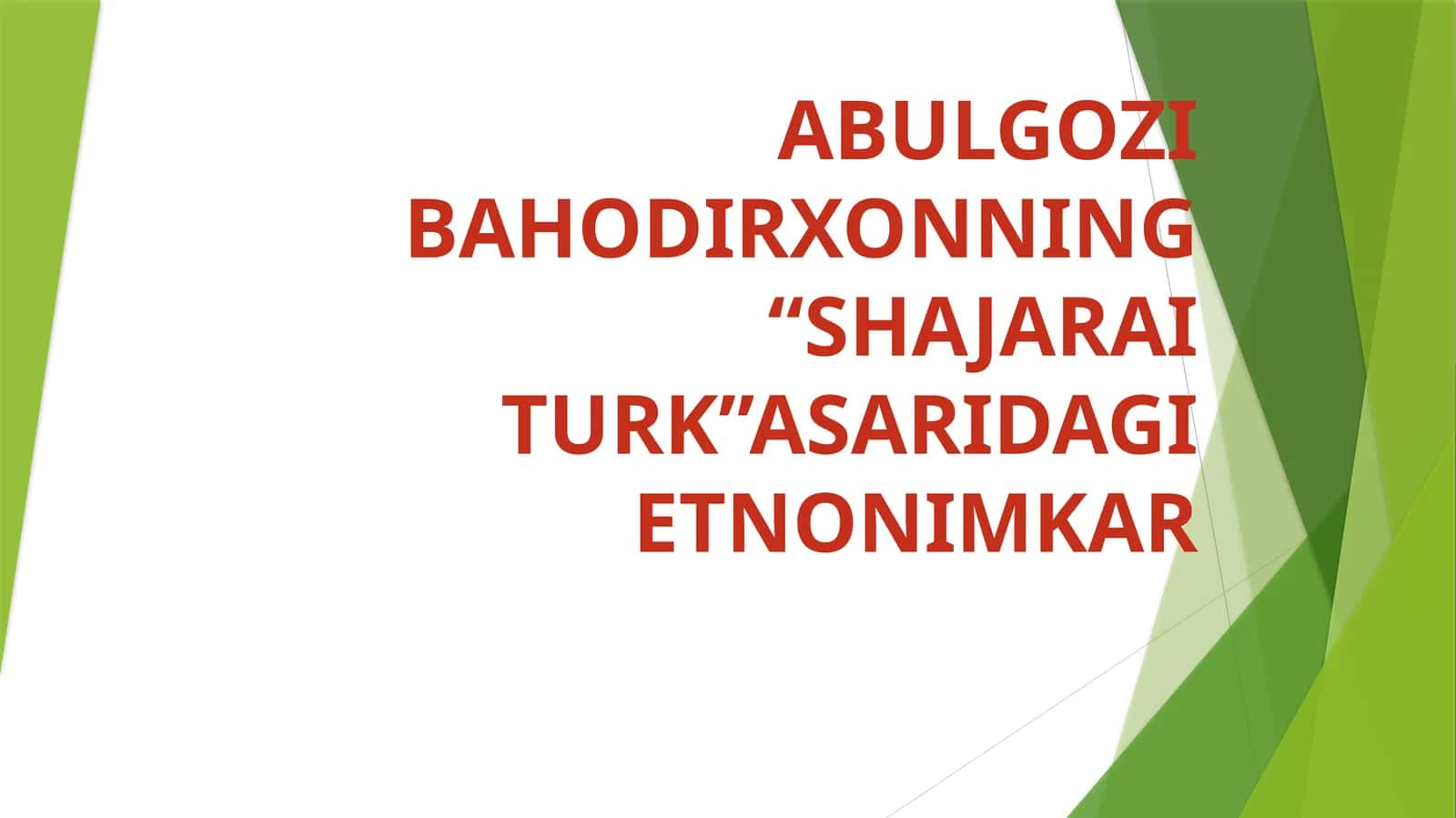 ABULGOZI BAHODIRXONNING “SHAJARAI TURK”ASARIDAGI ETNONIMKAR