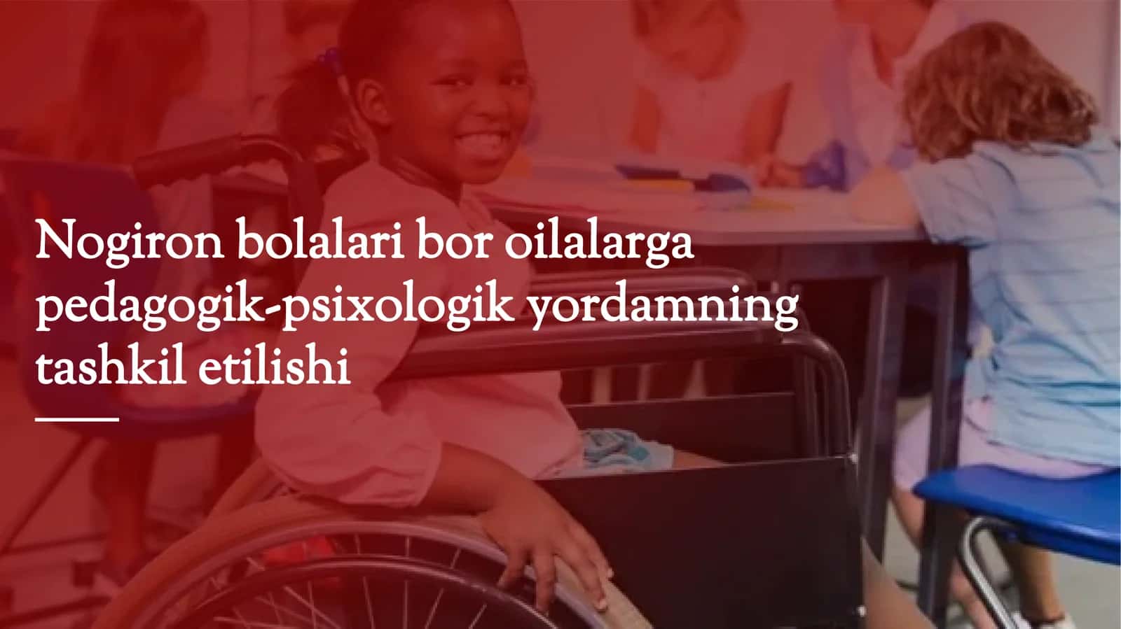 Nogiron bolalari bor oilalarga pedagogik-psixologik yordamning tashkil etilishi