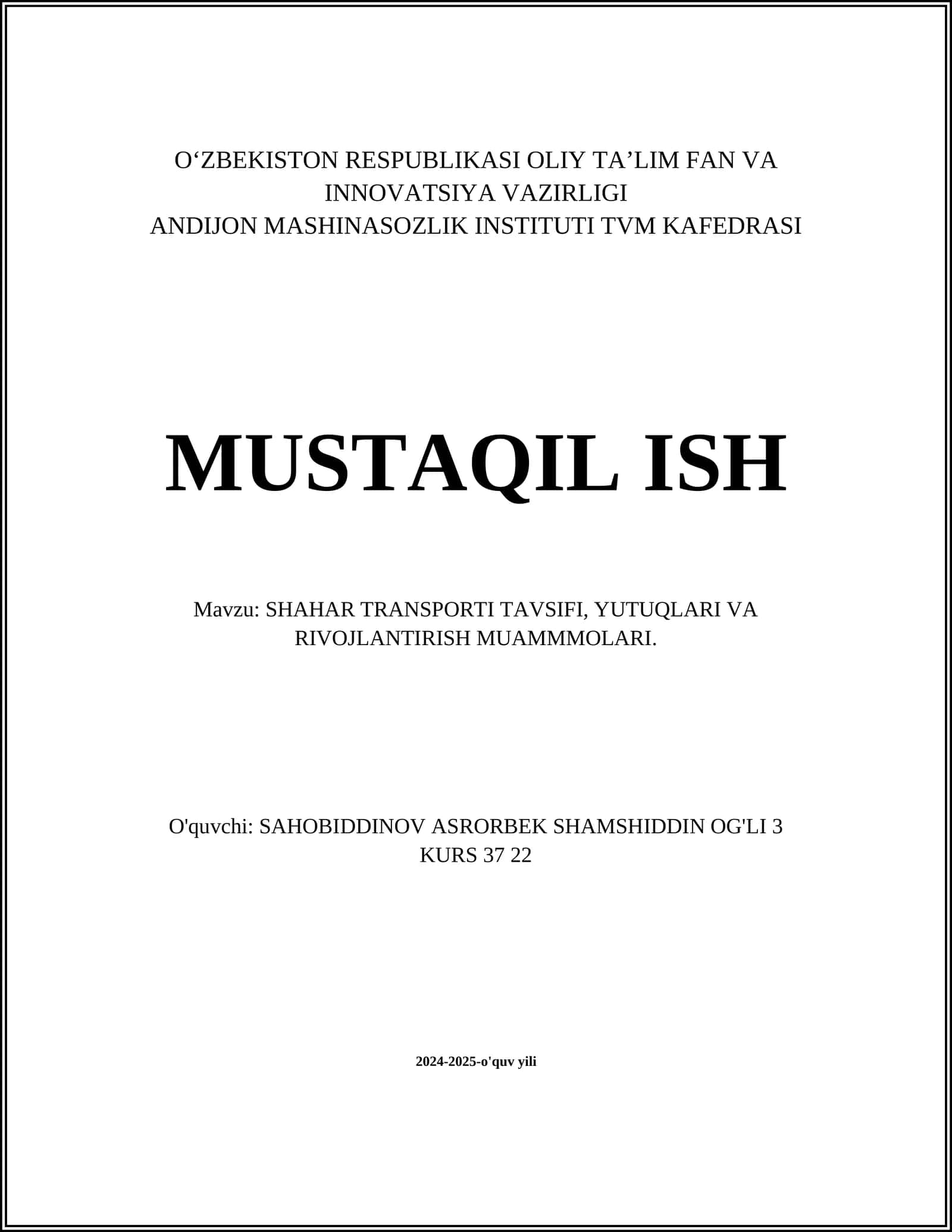 SHAHAR TRANSPORTI TAVSIFI, YUTUQLARI VA RIVOJLANTIRISH MUAMMMOLARI