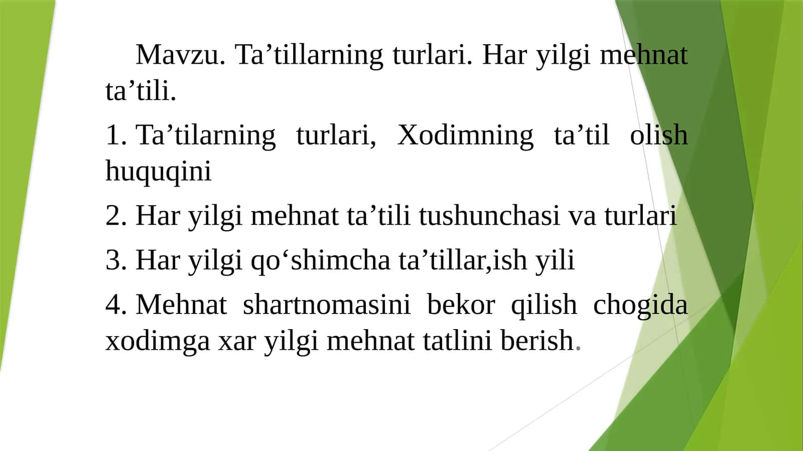 Ta’tillarning turlari va haryolgi mehnat ta’tili