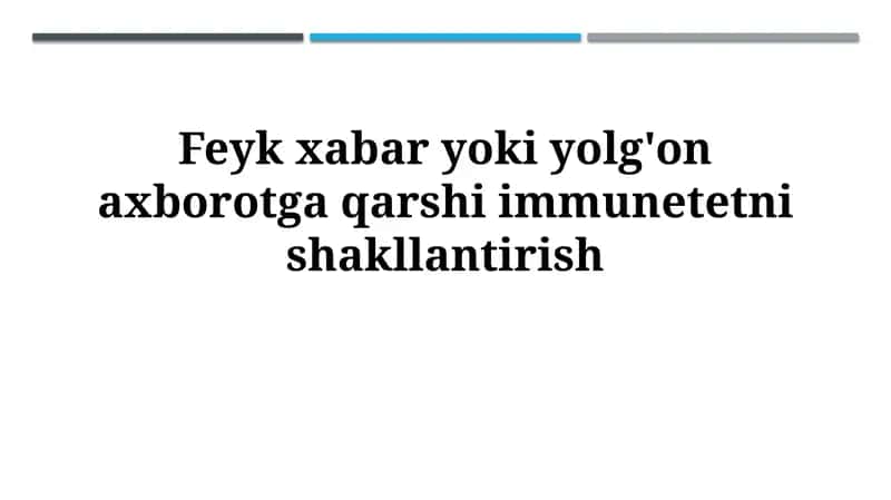 Soxta yangiliklar yoki yolg'on ma'lumotlarga qarshi immunitetni shakllantirish