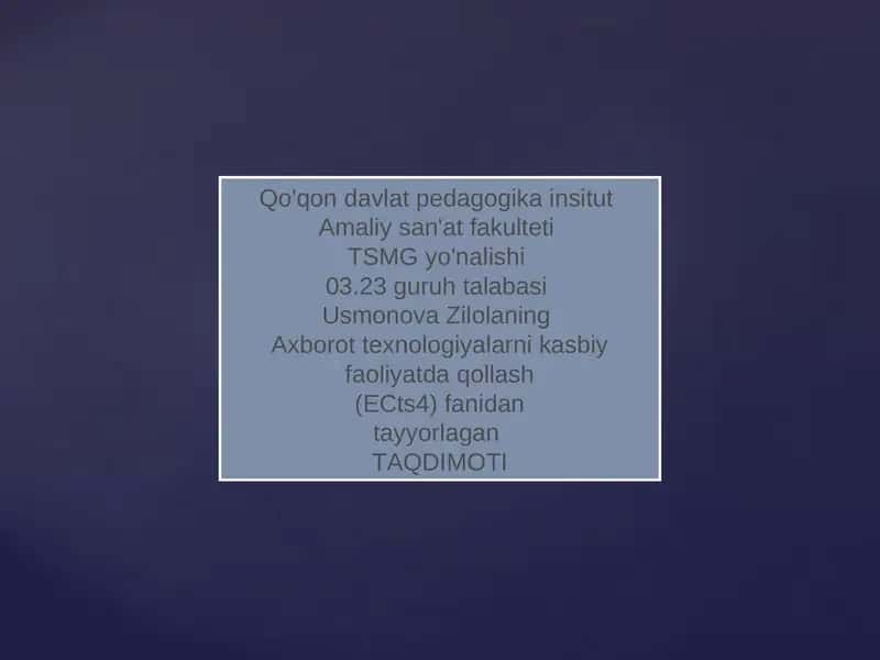 Axborot texnologiyalarni kasbiy faoliyatda qollash