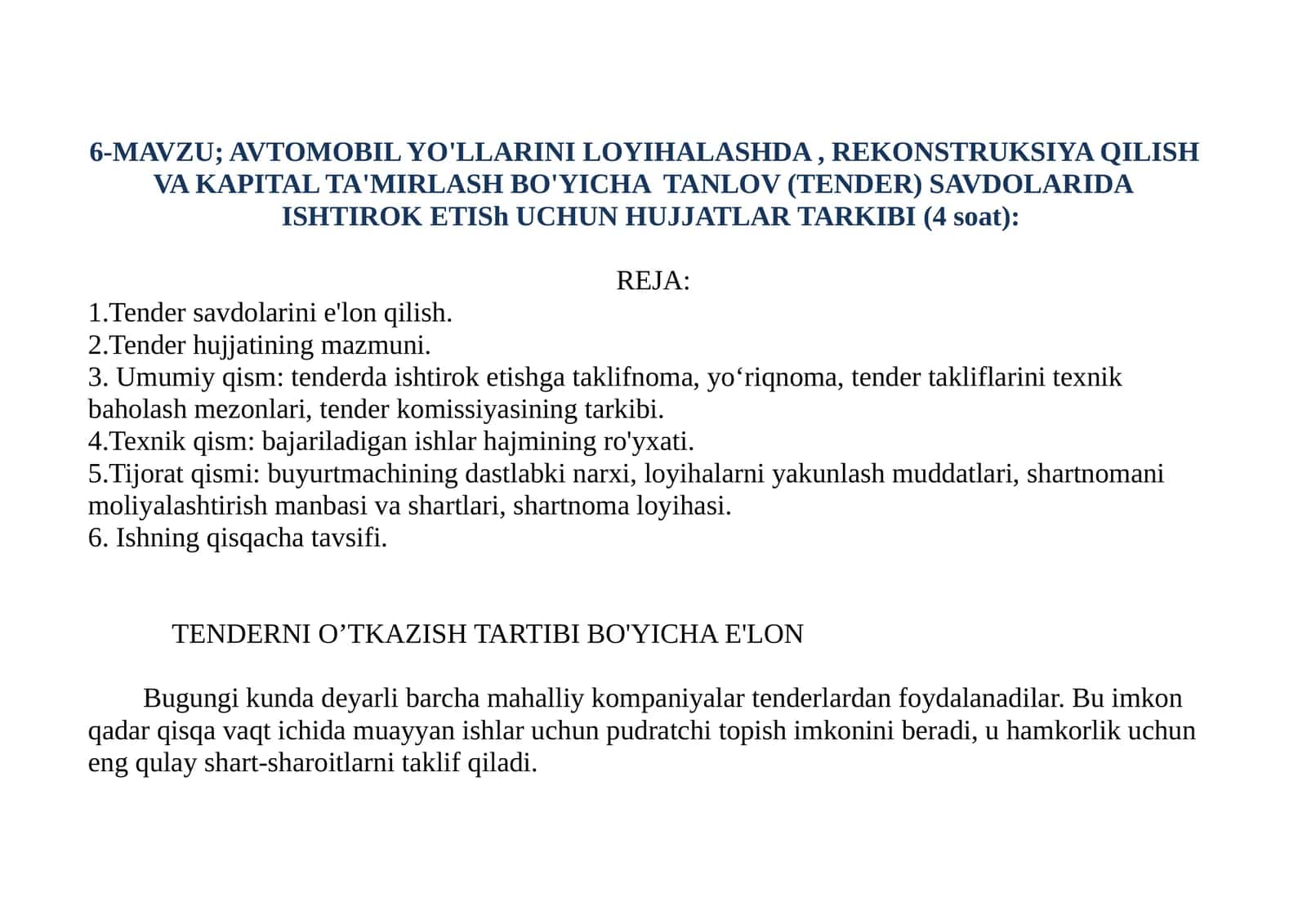 AVTOMOBIL YO'LLARINI LOYIHALASHDA, REKONSTRUKSIYA QILISH VA KAPITAL TA'MIRLASH BO'YICHA TANLOV (TENDER) SAVDOLARIDA ISHTIROK ETISh UCHUN HUJJATLAR TARKIBI