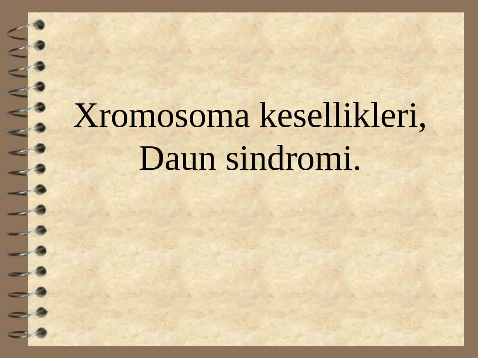 Xromosoma kesellikleri, Daun sindromi