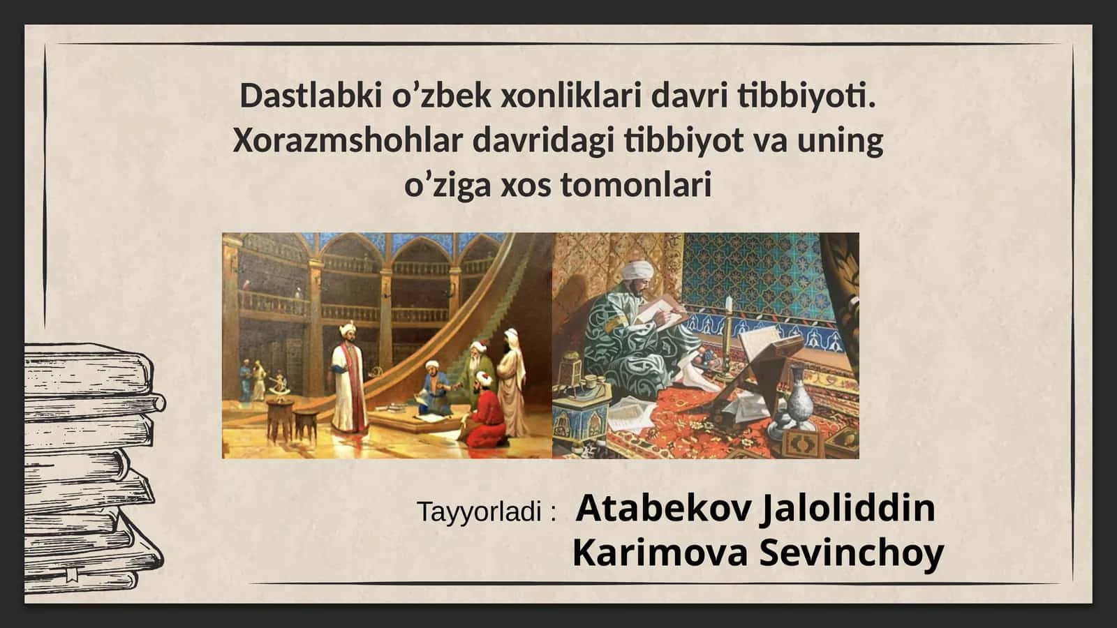 Dastlabki o’zbek xonliklari davri tibbiyoti. Xorazmshohlar davridagi tibbiyot va uning o’ziga xos tomonlari