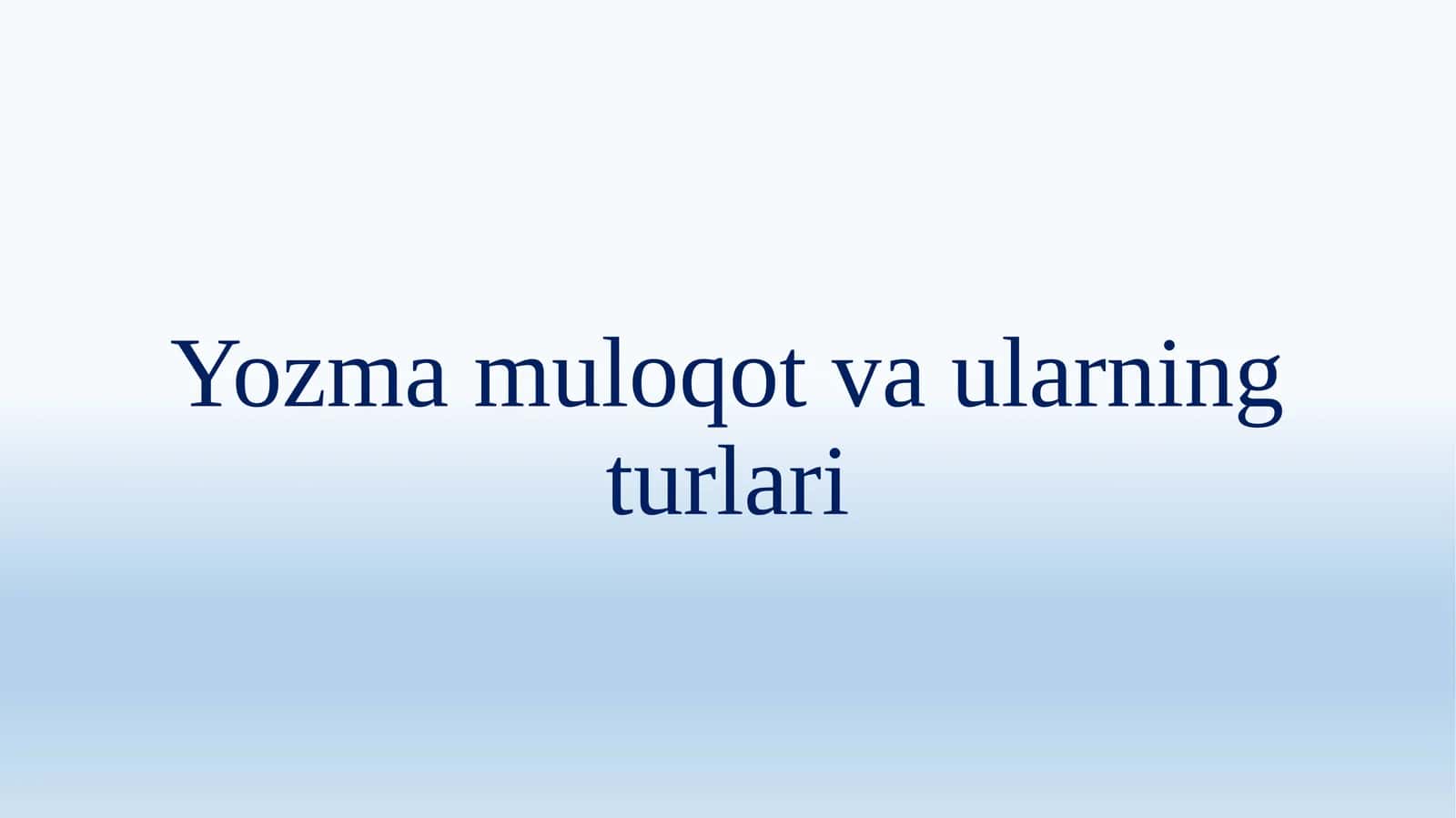 Yozma muloqot va ularning turlari