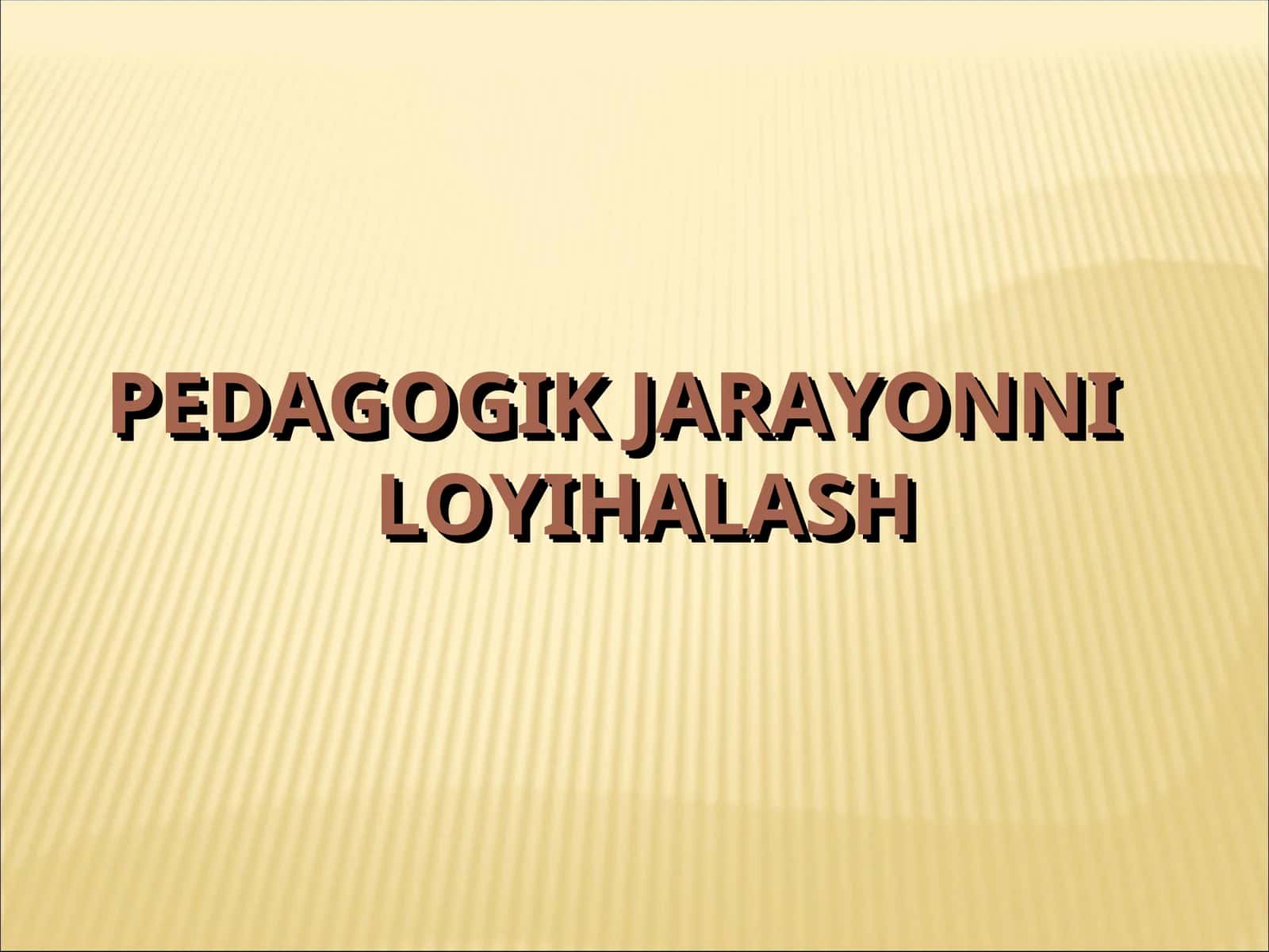 Pedagogik jarayonni loyihalash