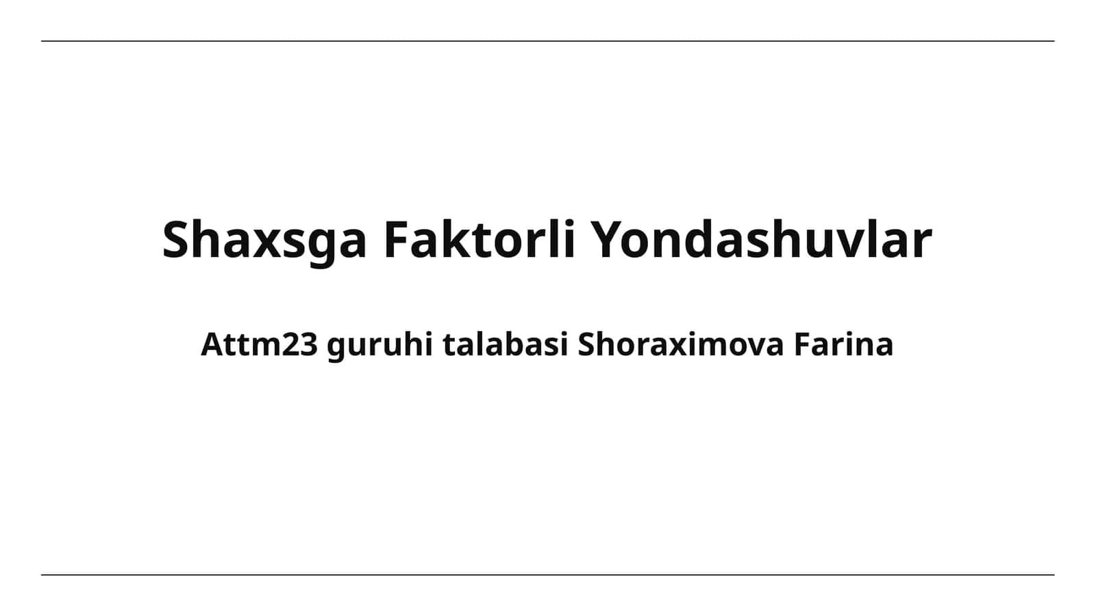 Shaxsga Faktorli Yondashuvlar