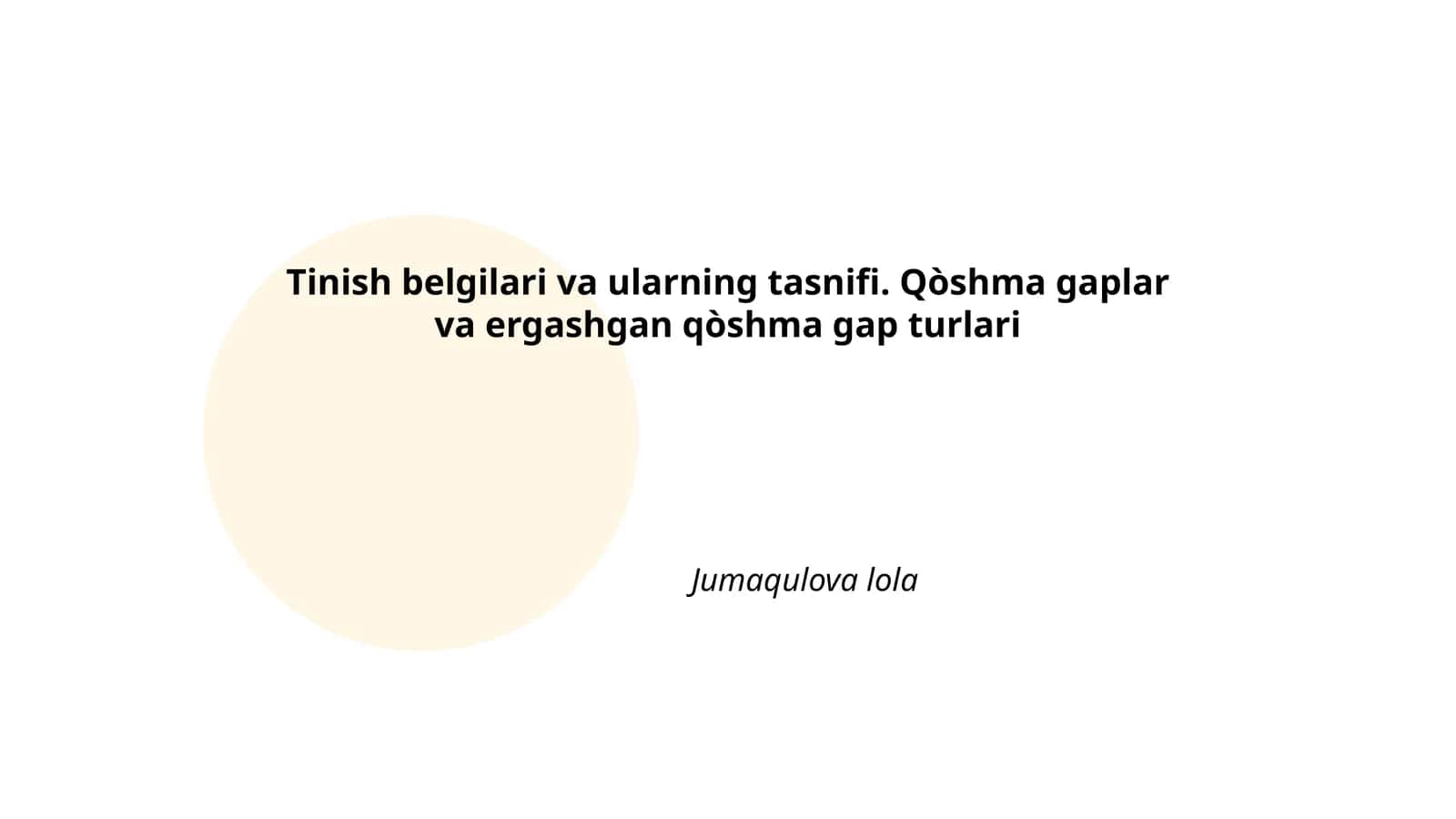Tinish belgilari va ularning tasnifi. Qòshma gaplar va ergashgan qòshma gap turlari Jumaqulova lola