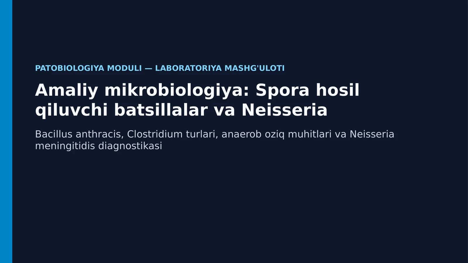 Amaliy Mikrobiologiya: Spora Hosil Qiluvchi Batsillalar va Neisseria