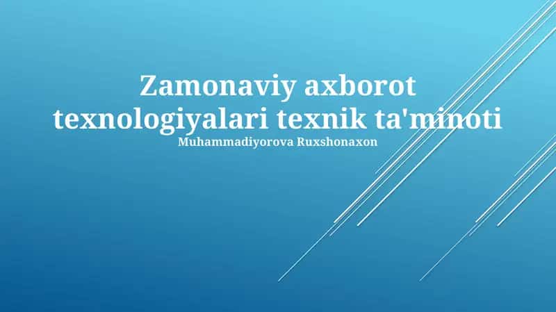 Zamonaviy axborot texnologiyalari texnik ta'minoti