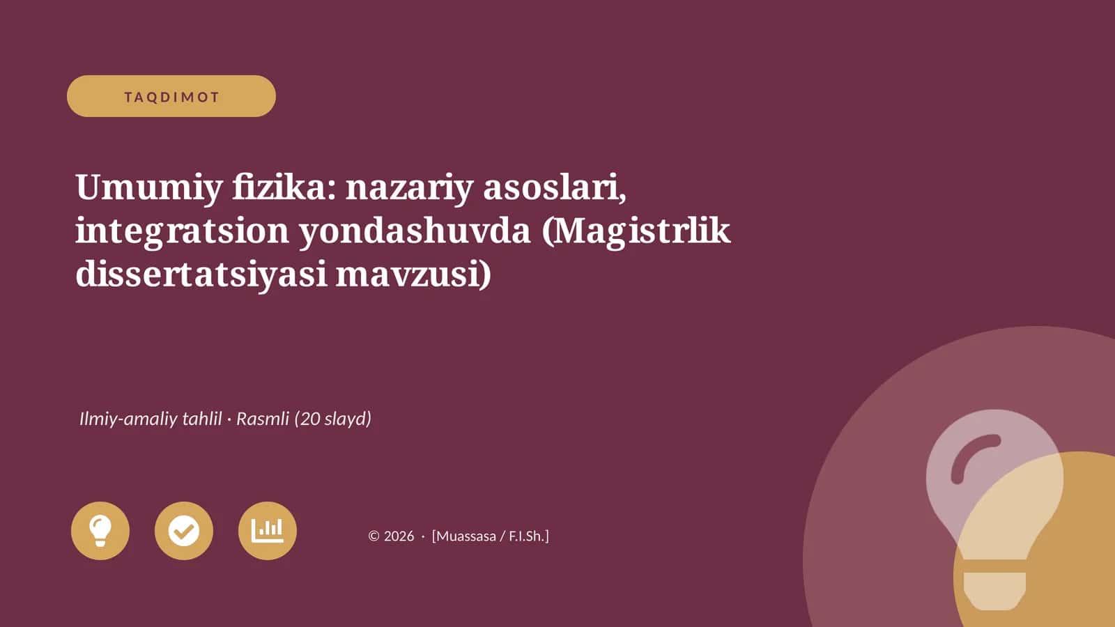 Umumiy fizika: nazariy asoslari, integratsion yondashuvda (Magistrlik dissertatsiyasi mavzusi)